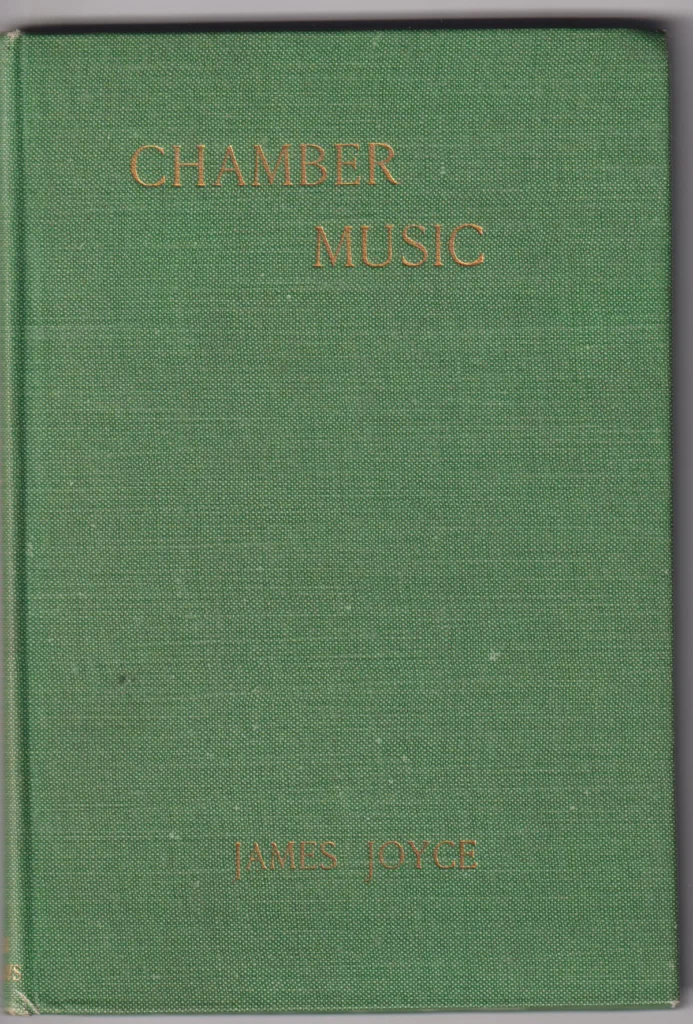 James Joyce, Chamber Music, London, Elkin Mathews, 1907