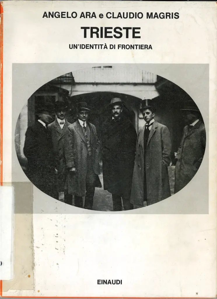 Angelo Ara, Claudio Magris, Trieste. Un’identità di frontiera (1982)