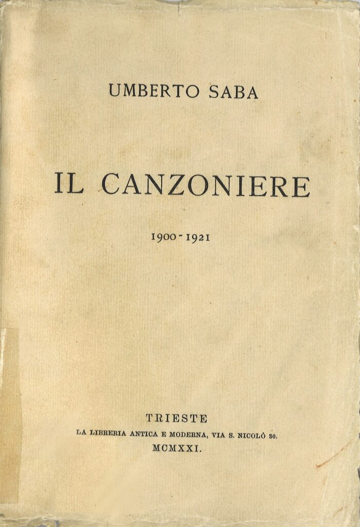 Umberto Saba, Il Canzoniere 1900-1921 Trieste, La libreria antica e moderna, 1921 > coll. BC Hortis